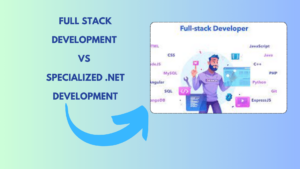 Full Stack Development vs Specialized .NET Development