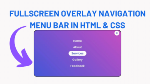 Fullscreen Overlay Navigation Menu Bar in HTML & CSS