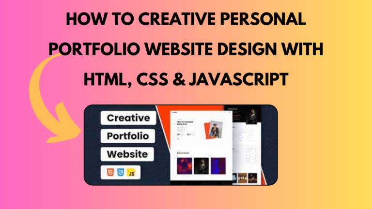 How To Creative Personal Portfolio Website Design with HTML, CSS & JavaScript