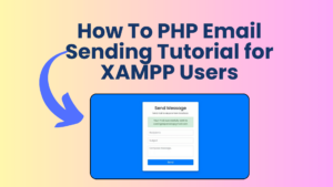 How To PHP Email Sending Tutorial for XAMPP Users