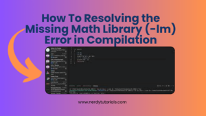 How To Resolving the Missing Math Library (-lm) Error in Compilation