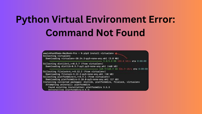 Python Virtual Environment Error: Command Not Found