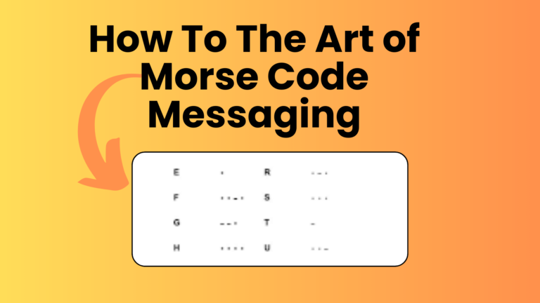 How To The Art of Morse Code Messaging