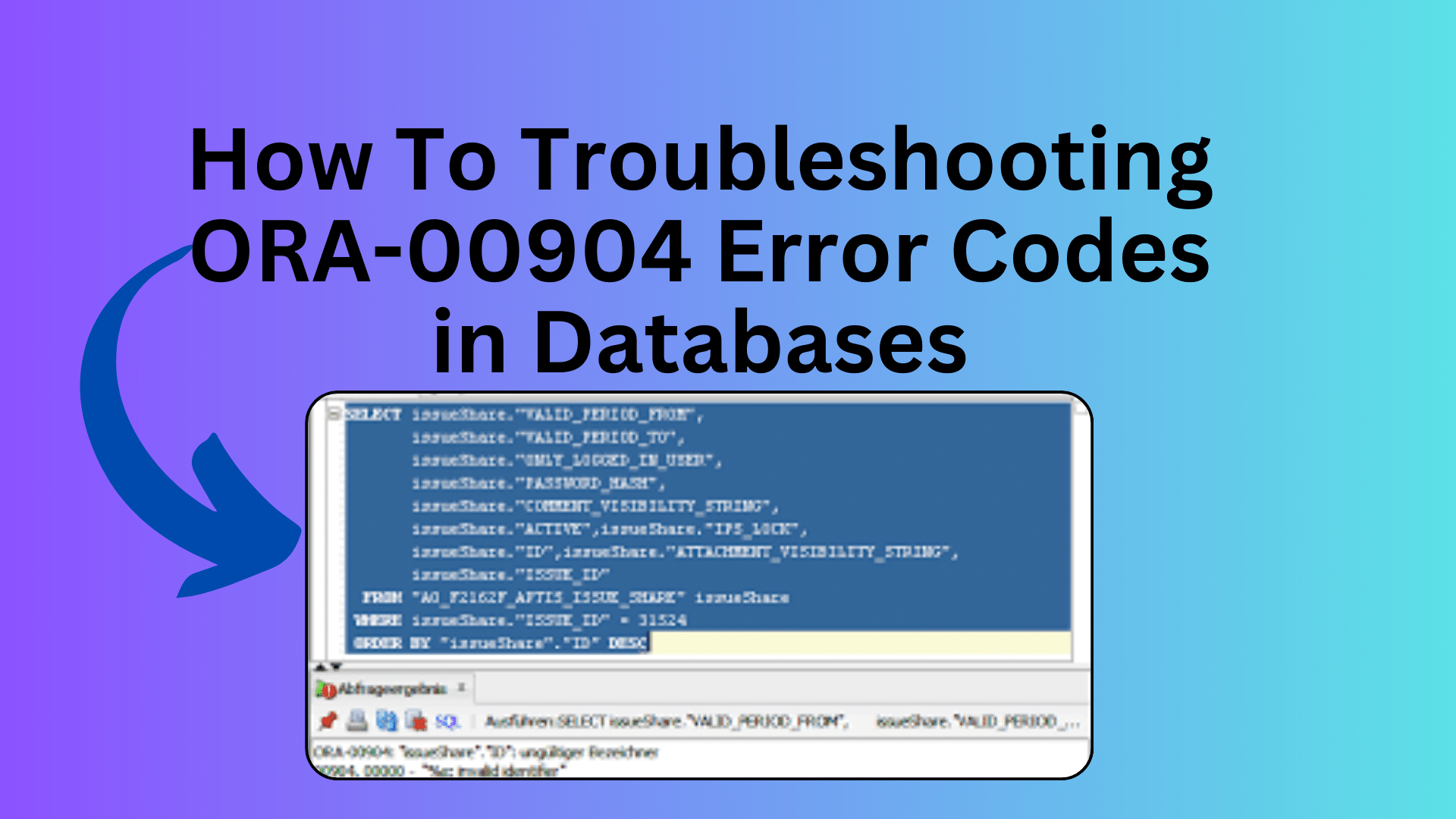 How To Troubleshooting ORA-00904 Error Codes in Databases