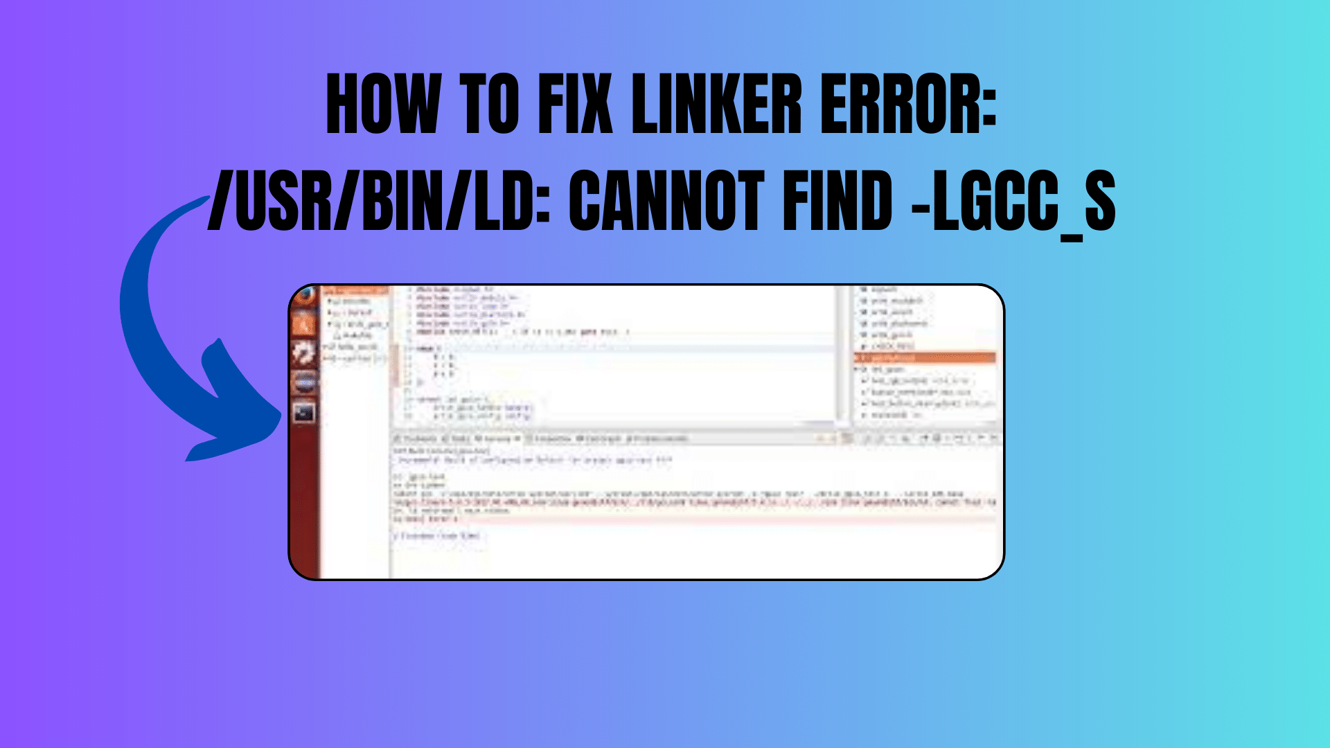 How to Fix Linker Error: /usr/bin/ld: cannot find -lgcc_s