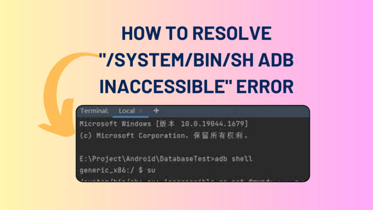 How to Resolve "/system/bin/sh adb inaccessible" Error
