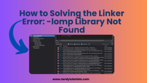 How to Solving the Linker Error: -lomp Library Not Found