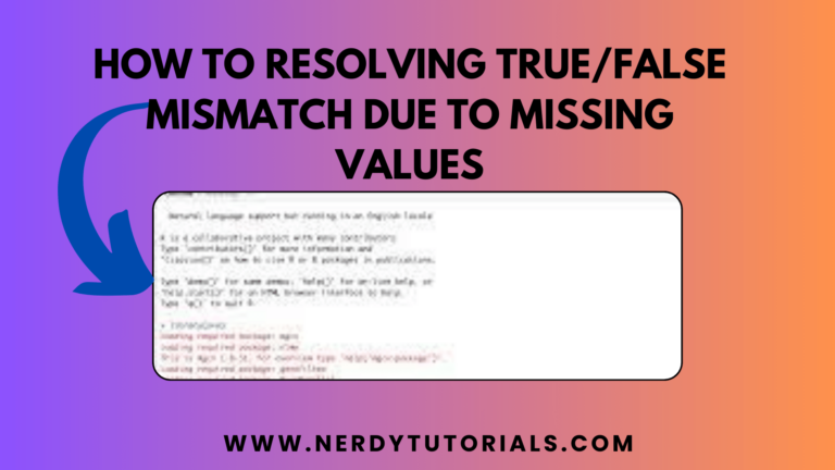 How To Resolving True/False Mismatch Due to Missing Values