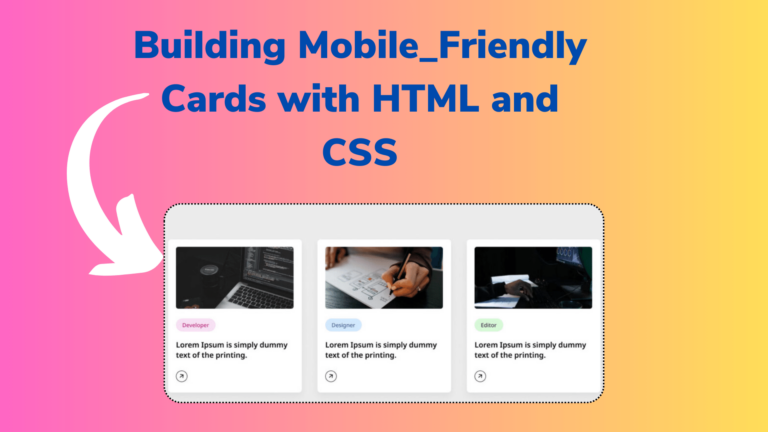 Building Mobile-Friendly Cards with HTML and CSS
